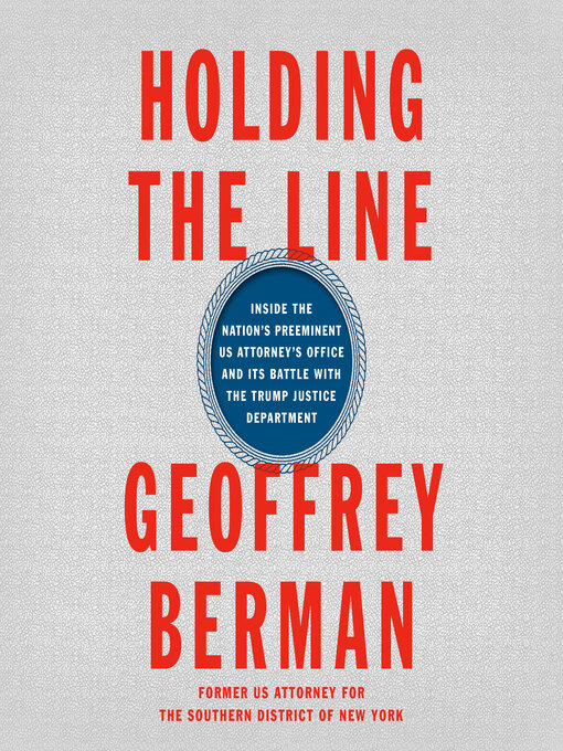 Title details for Holding the Line by Geoffrey Berman - Available